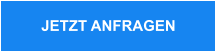 JETZT ANFRAGEN