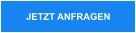 JETZT ANFRAGEN
