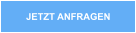 JETZT ANFRAGEN